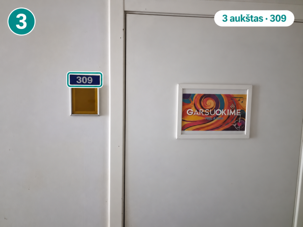 309 kabineto durys trečiame aukšte su užrašu GARSUOKIME.